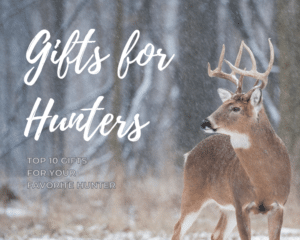 Gifts for Hunters